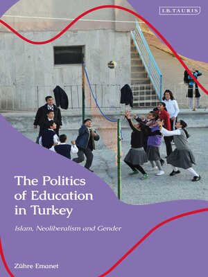 cover image of The Politics of Education in Turkey